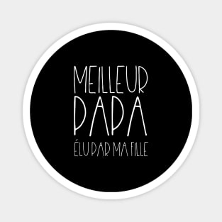 Meilleur papa élu par ma fille Magnet